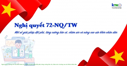 Nghị quyết 72-NQ/TW của Bộ Chính trị về một số giải pháp đột phá, tăng cường bảo vệ, chăm sóc và nâng cao sức khỏe nhân dân.